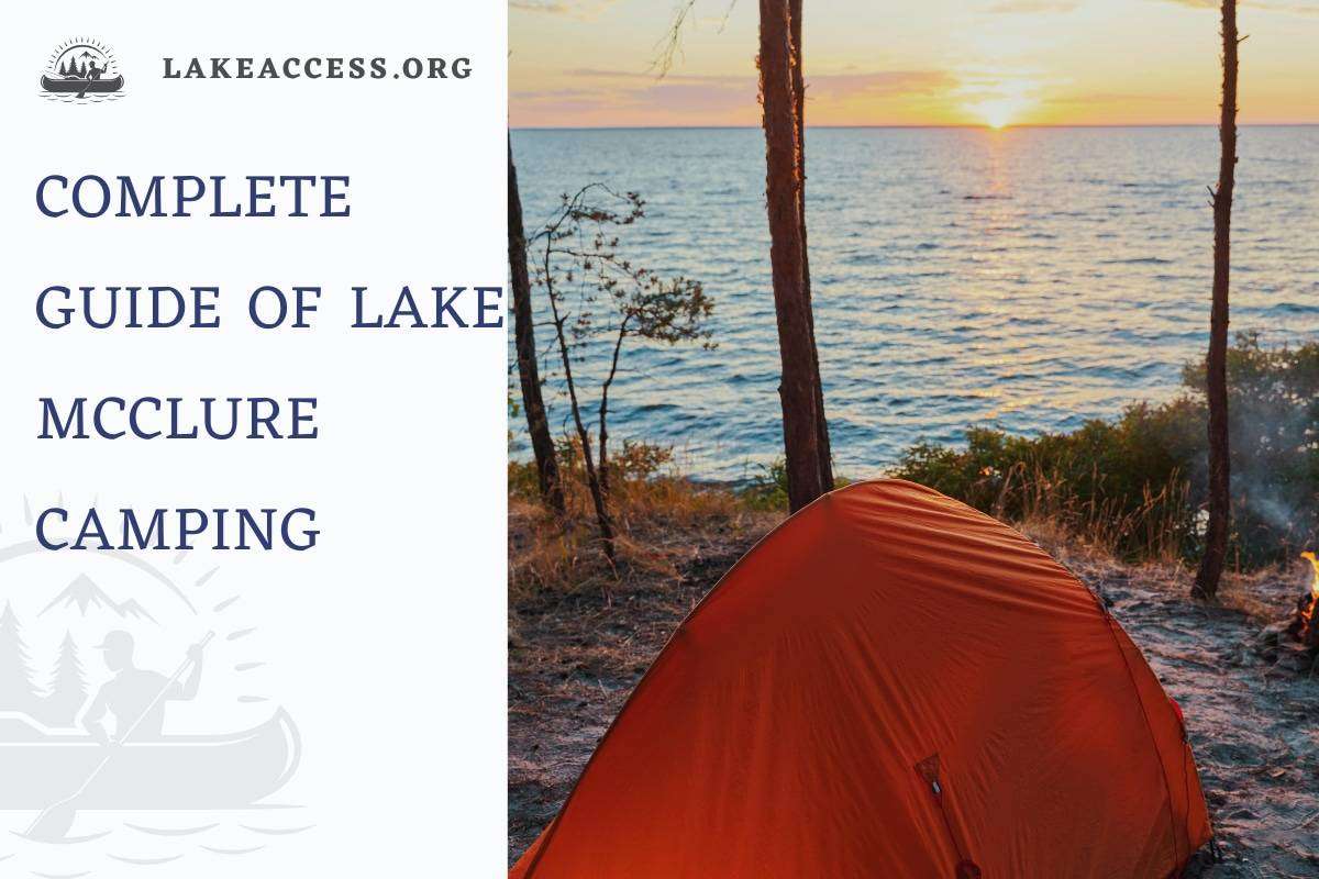 Complete Guide Of Lake McClure Camping