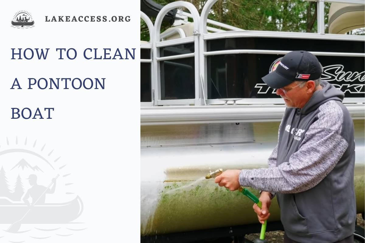 How to Clean a Pontoon Boat: A Step By Step Guide