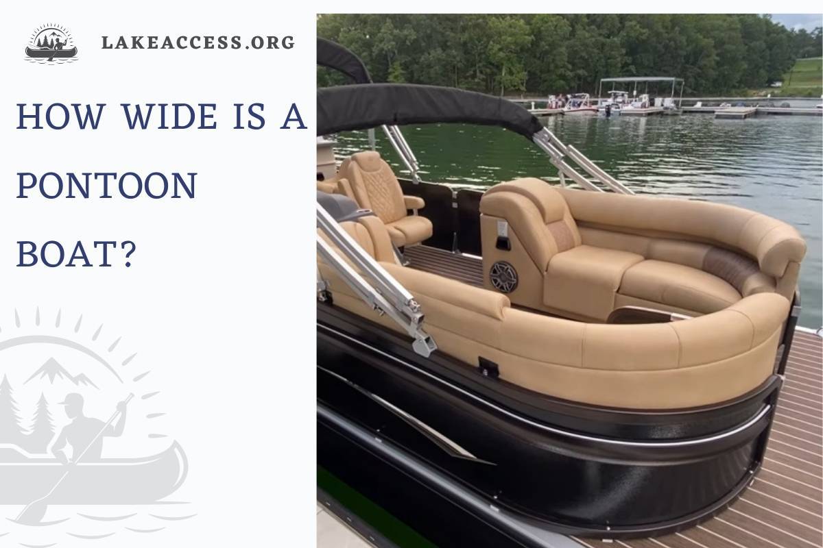 How Wide is a Pontoon Boat?