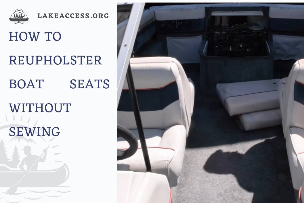 How to Reupholster Boat Seats Without Sewing