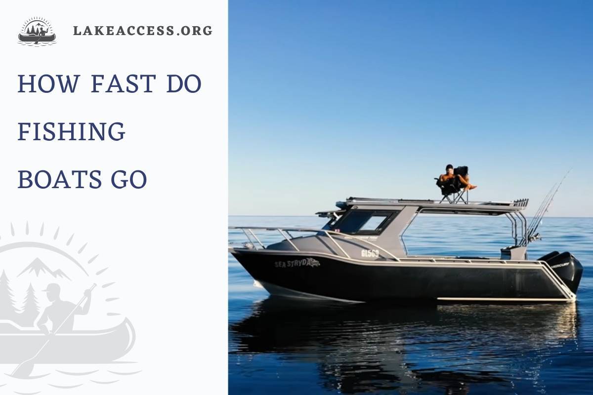 How Fast Do Fishing Boats Go? From Slow to Fast