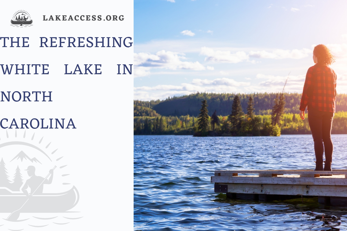 Take a Dip in the Refreshing White Lake in North Carolina
