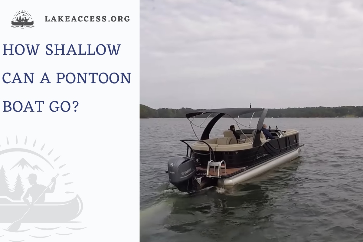 How Shallow Can a Pontoon Boat Go