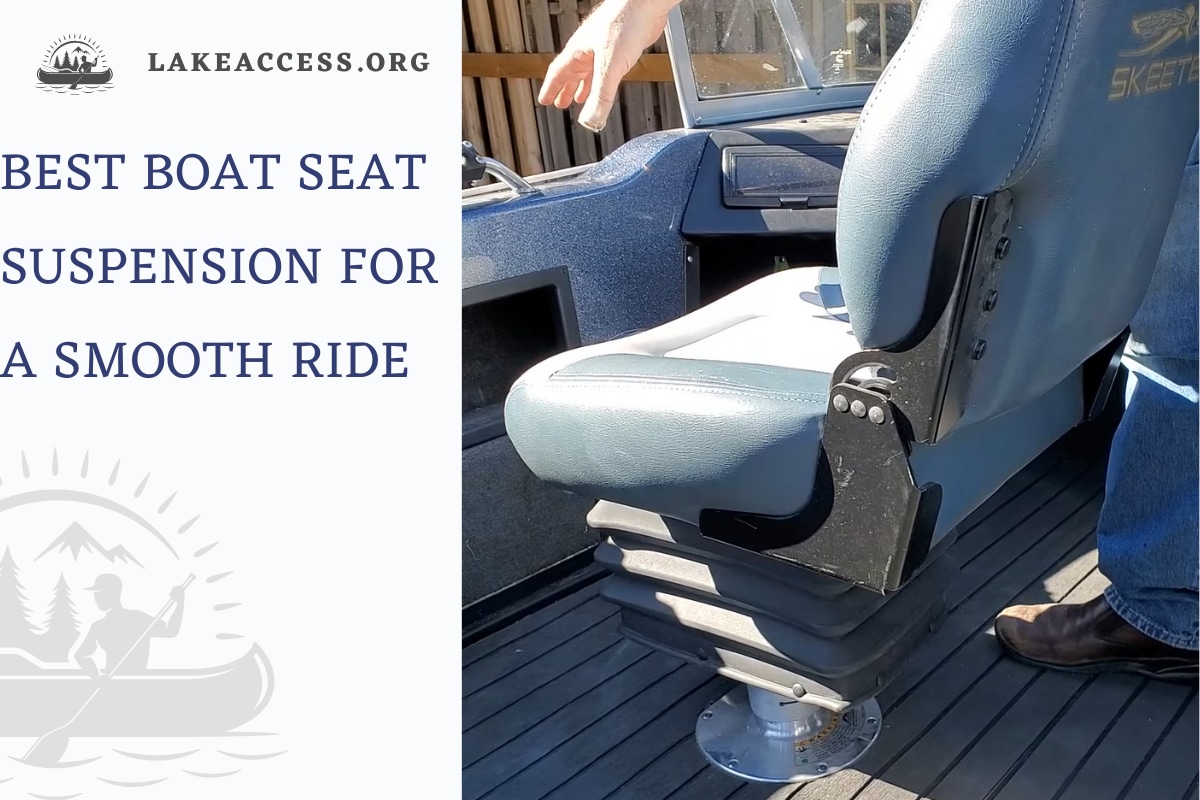 The Best Boat Seat Suspension for a Smooth Ride