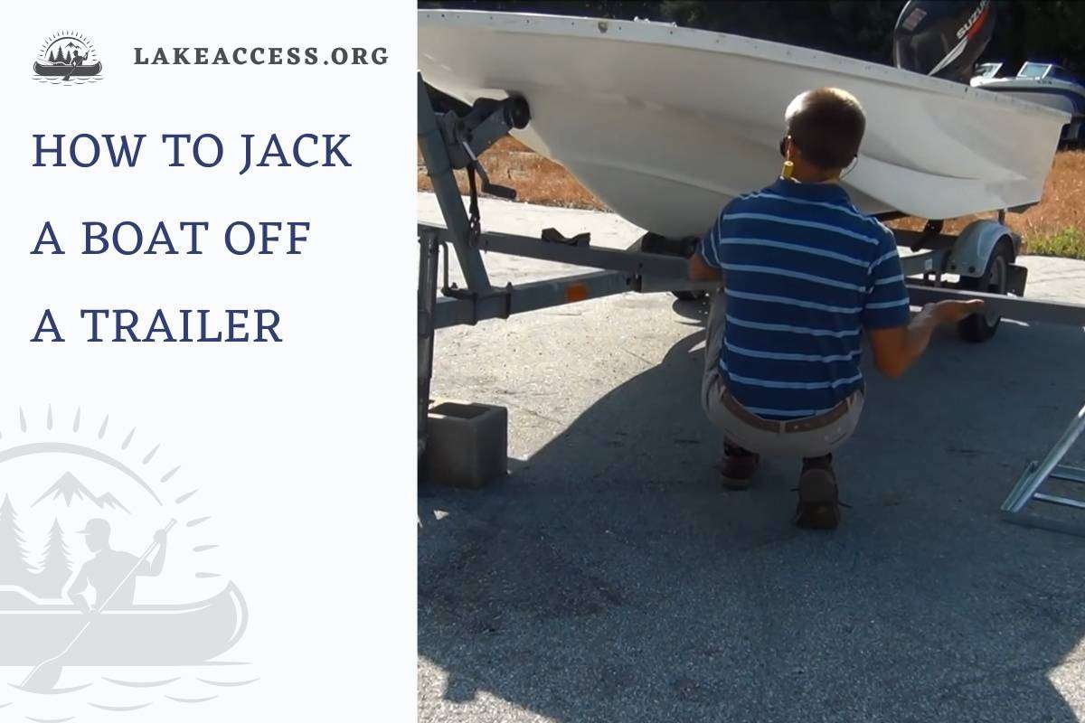 How to Jack a Boat Off a Trailer