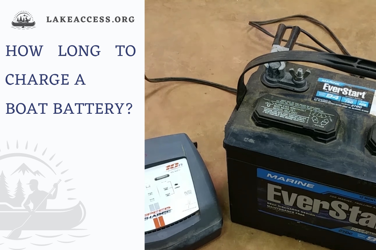 How Long to Charge a Boat Battery?