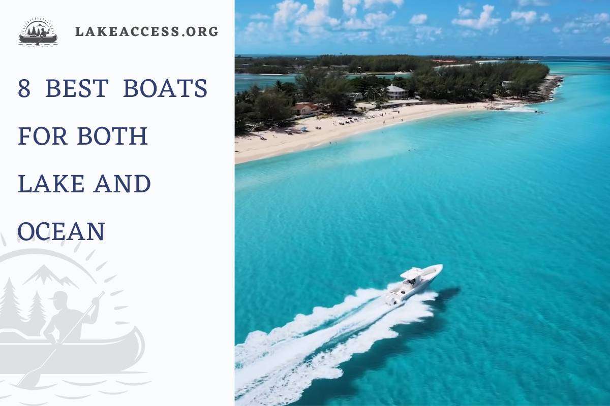 8 Best Boats for Both Lake and Ocean