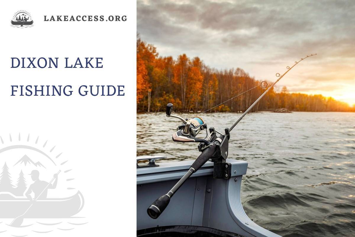 Dixon Lake Fishing: Complete Guide