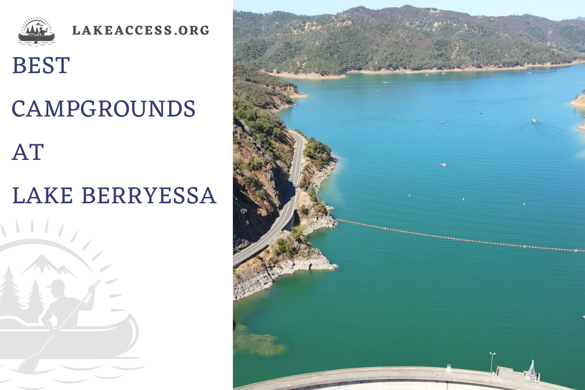 Best Campgrounds at Lake Berryessa: Where to Camp, RV, and Make Reservations