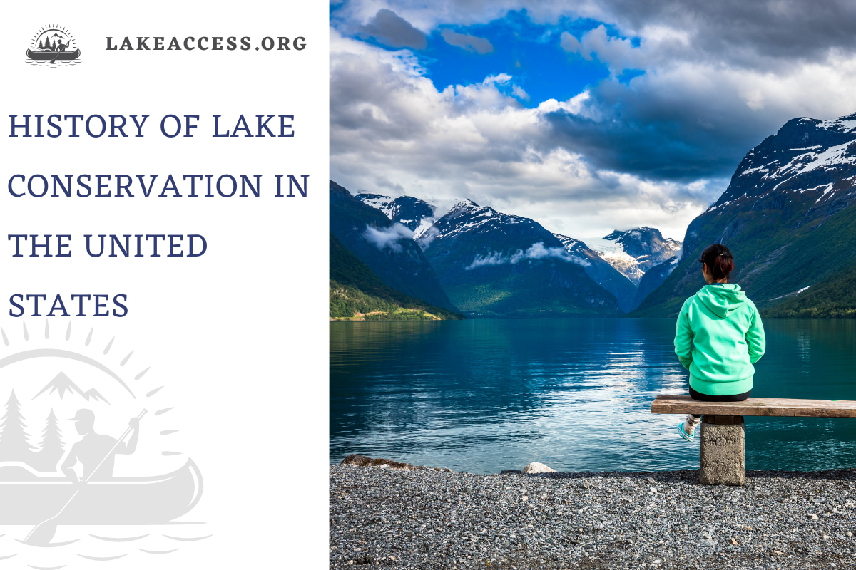 The History of Lake Conservation in the United States: From Preservationism to True Conservation