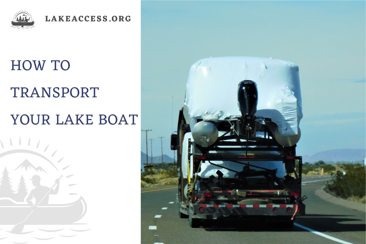 How to Transport Your Lake Boat