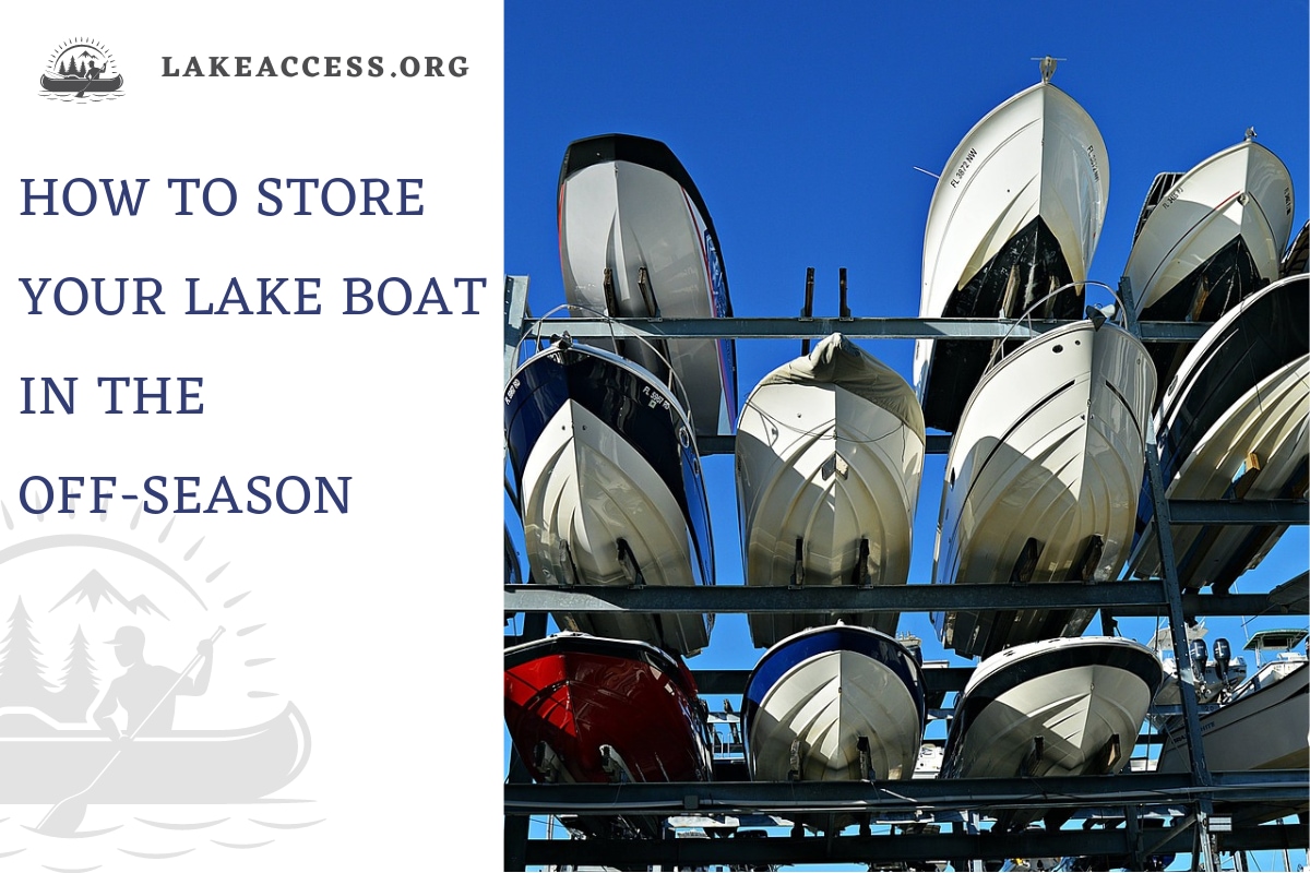 How to Store Your Lake Boat in the Off-Season