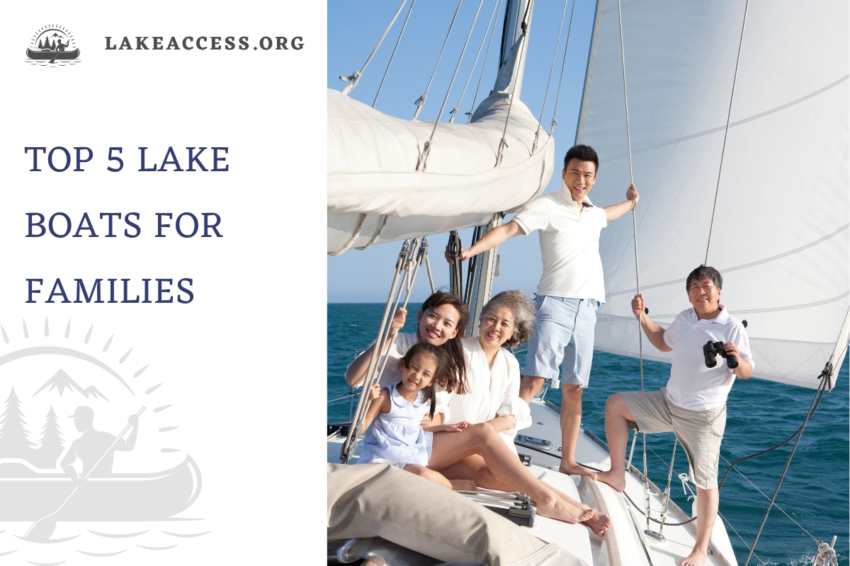 Top 5 Lake Boats for Families
