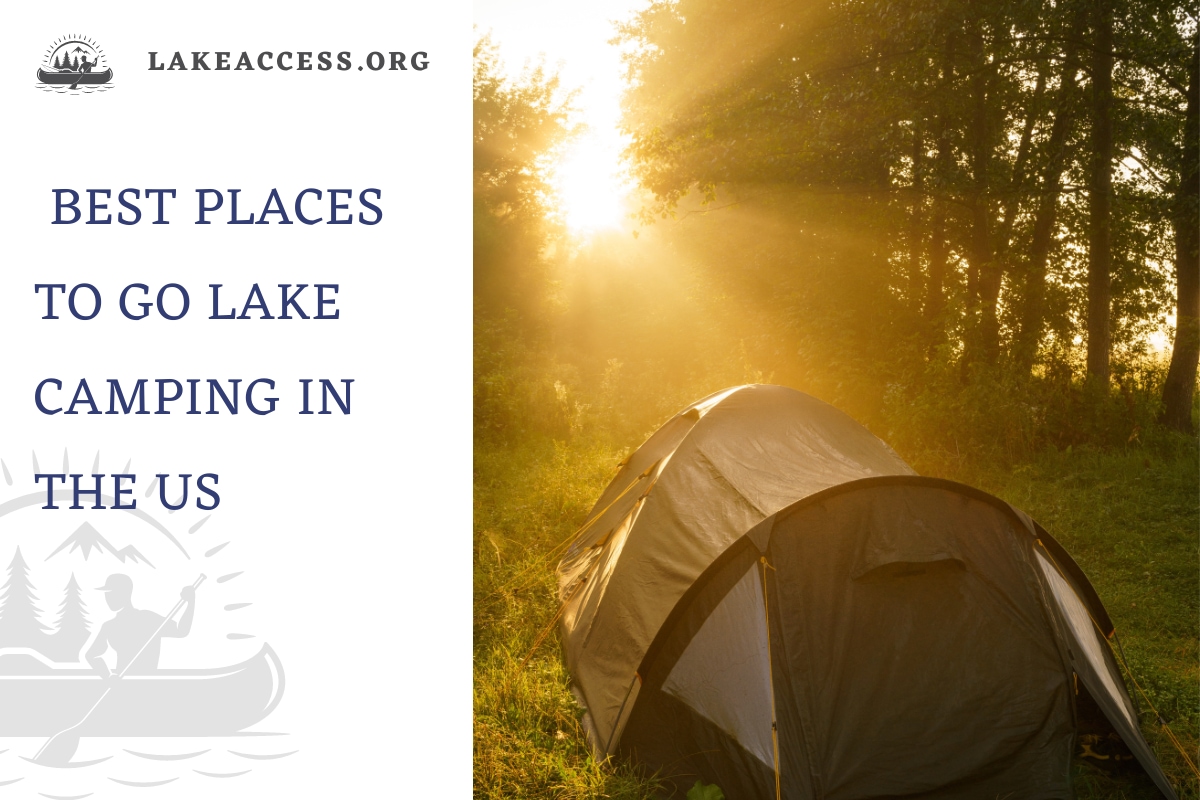 10 Best Places to Go Lake Camping in the US