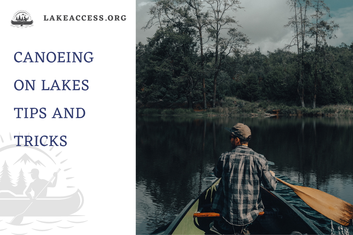 Canoeing on Lakes Tips and Tricks for Beginners