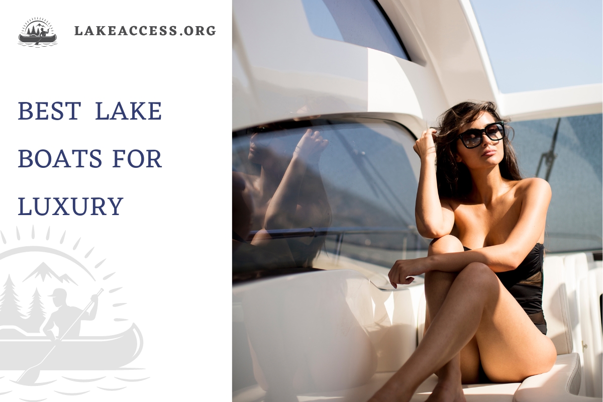 Best Lake Boats for Luxury
