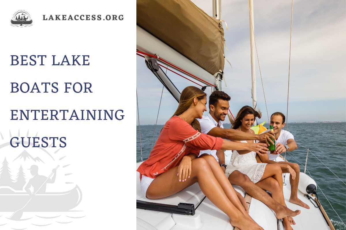 5 Best Lake Boats for Entertaining Guests
