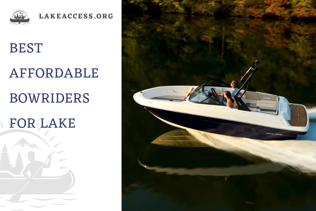 Best Affordable Bowriders for Lake