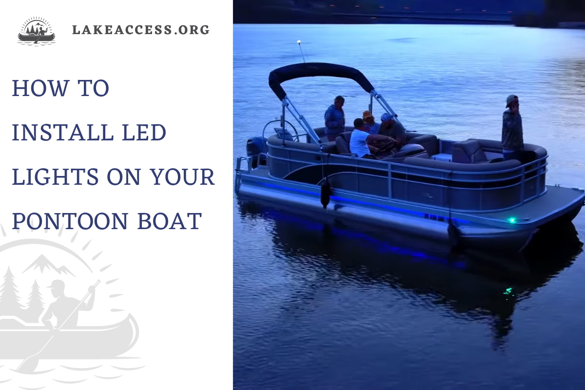 How to Install LED Lights on Your Pontoon Boat